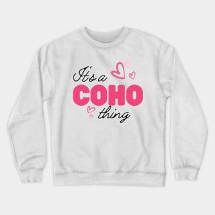 Colleen Hoover: It's a COHO thing Crewneck Sweatshirt